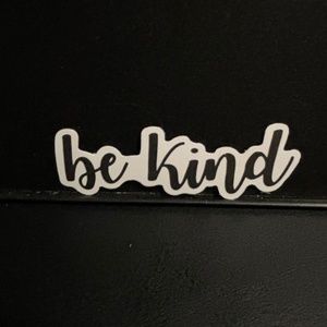 " BE KIND" WORD STICKER